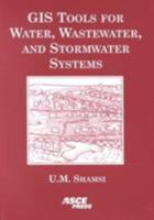 GIS Tools for Water, Wastewater, and Stormwater Systems 0784405735 Book Cover