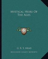 Mystical Heirs Of The Ages 142530334X Book Cover