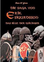 Die Saga von Erik Sigurdsson: Das Blut der Wikinger 3743136864 Book Cover