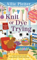 Knit or Dye Trying 0593201809 Book Cover