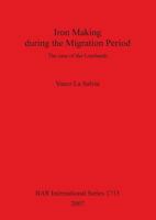 Iron Making during the Migration Period: The case of the Lombards 1407301594 Book Cover