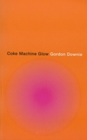 Coke Machine Glow 0676974015 Book Cover