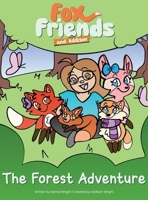 Fox Friends and Addison: The Forest Adventure B0F1DVCNKW Book Cover