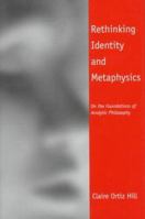 Rethinking Identity and Metaphysics: On the Foundations of Analytic Philosophy 0300068379 Book Cover