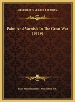 Paint And Varnish In The Great War 1166904490 Book Cover