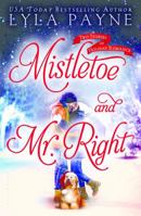 Mistletoe and Mr. Right: Two Stories of Holiday Romance 1619639270 Book Cover