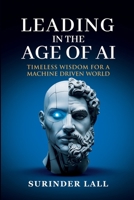 Leading in the Age of AI 1918076049 Book Cover