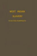 West Indian Slavery: Selected Pamphlets 0837129540 Book Cover