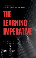 The Learning Imperative: Why Most Health Systems Fail And How Yours Will Succeed 9699893559 Book Cover