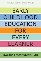 Early Childhood Education for Every Learner: A Universal Design for Learning Approach 1943085145 Book Cover