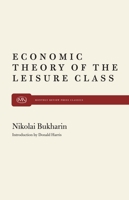 The Economic Theory of the Leisure Class (Modern reader, PB-261) 085345261X Book Cover