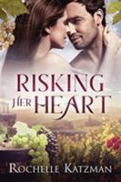 Risking Her Heart: A Contemporary Romance Novel 1631610317 Book Cover