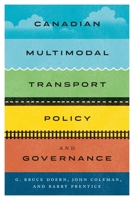 Canadian Multimodal Transport Policy and Governance 0773556699 Book Cover