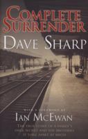 Complete Surrender - The True Story of a Family's Dark Secret and the Brothers it Tore Apart at Birth 1844547671 Book Cover