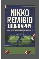 NIKKO REMIGIO: Speed, Skill, and Determination on the Field B0F38MXPBY Book Cover