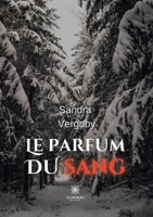 Le parfum du sang B0BTN415QP Book Cover