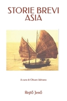 STORIE BREVI ASIA: A cura di Olivari Adriano 6156370102 Book Cover
