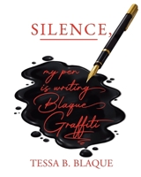 Silence, My Pen Is Writing Blaque Graffiti B0GYGMDMXT Book Cover