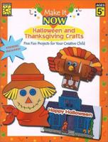 Make It Now: Halloween and Thanksgiving Crafts (Make It Now Crafts) 1552541789 Book Cover