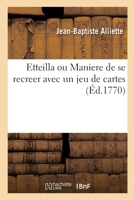 Etteilla ou Maniere de se recreer avec un jeu de cartes 2329749775 Book Cover