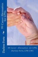 99 Career Alternatives for LPNs 0615356419 Book Cover