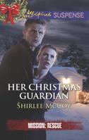 Her Chrirstmas Guardian 0373676476 Book Cover