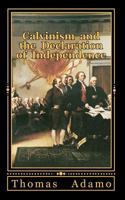 Calvinism and the Declaration of Independence 1453690123 Book Cover