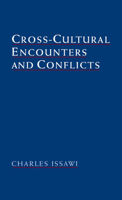 Cross-Cultural Encounters and Conflicts (Studies in Middle Eastern History) 0195118138 Book Cover