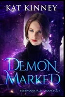 Demon Marked: A Sapphic Paranormal Romance and Cozy Mystery (Everwood Falls) 1964577020 Book Cover