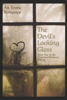 The Devil's Looking Glass: Book One in the Distorted Windows Trilogy B0BMSZSDNK Book Cover