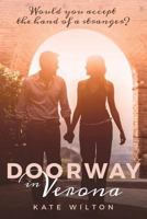 Doorway in Verona: Would you accept the hand of a stranger? 1537402048 Book Cover