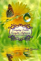Everyday Subtle Energetic Influences: And How to Transform Them 0578213788 Book Cover