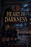 The Academy of Espionage: Heart of Darkness B0CJ4KHS3H Book Cover