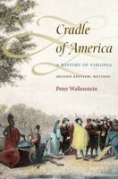 Cradle of America: Four Centuries of Virginia History 0700615075 Book Cover