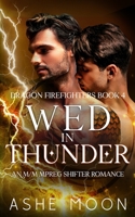 Wed in Thunder: An M/M Mpreg Shifter Romance B09NRG8F5J Book Cover