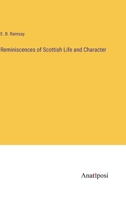 Reminiscences of Scottish Life and Character 1025947355 Book Cover