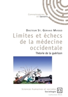Limites et échec de la médecine occidentale (French Edition) 2342164742 Book Cover