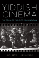 Yiddish Cinema: The Drama of Troubled Communication 1438494211 Book Cover