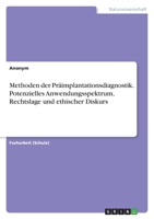 Methoden der Pr?implantationsdiagnostik. Potenzielles Anwendungsspektrum, Rechtslage und ethischer Diskurs 3346772632 Book Cover