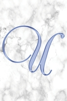 U Journal: A Monogram U Initial Capital Letter Notebook For Writing And Notes: Great Personalized Gift For All First, Middle, Or Last Names (Blue Gold White Marble Print) 1702328449 Book Cover