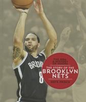 The Story of the Brooklyn Nets (The NBA: A History of Hoops) 1608184390 Book Cover