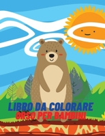 Libro da colorare orso per bambini: Libro da colorare e attivit� per ragazze e ragazzi dai 4 agli 8 anni 1008938718 Book Cover