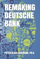 Remaking Deutsche Bank B08F6QCSGD Book Cover