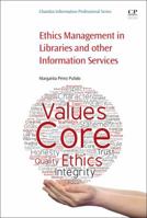 Ethics Management in Libraries and Other Information Services 0081018940 Book Cover