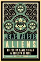 Jews versus Aliens 1934730629 Book Cover