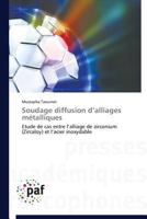 Soudage Diffusion D Alliages Ma(c)Talliques 3838141547 Book Cover
