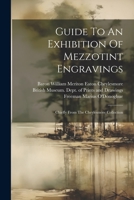 Guide to an Exhibition of Mezzotint Engravings, Chiefly from the Cheylesmore Collection 1021294764 Book Cover