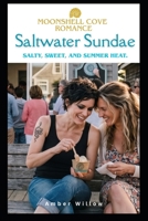 Saltwater Sundae: Cozy Mid-Life Closed Door WLW Coastal Summer Romance: (Book 3 Moonshell Cove Romance) (Moonshell Cove Romance Series) B0H263QG1G Book Cover