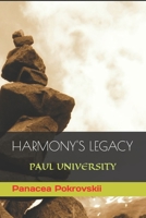 HARMONY'S LEGACY: PAUL UNIVERSITY B0CFCY4RP7 Book Cover