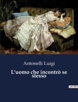 L'uomo che incontrò se stesso B0CFZLYT9M Book Cover